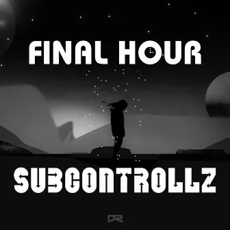 Final Hour by SubControllZ