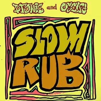 Slow Rub by D-Fonic