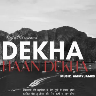 Dekha Haan Dekha by Ammy James