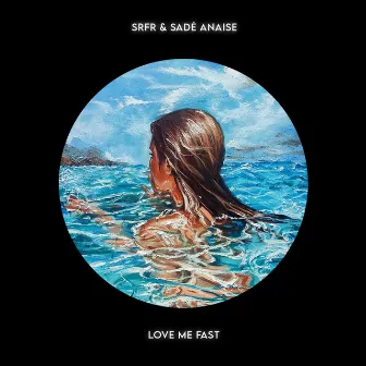 Love Me Fast by SRFR