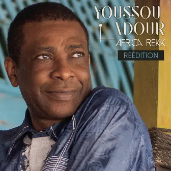 Africa Rekk (Réédition) by Youssou N'Dour