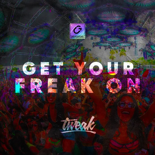 Get Your Freak On