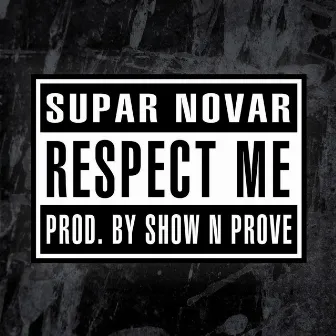 Respect Me by Supar Novar