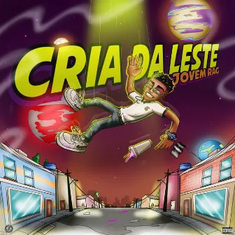 Cria da Leste by Jovem Rag