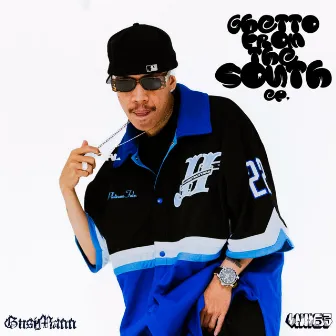 Ghetto From The South by GA Chillerong Ghetto