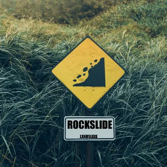 ROCKSLIDE by LXNDSLIDX