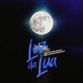 Luz da Lua by Mc Kawanzinho