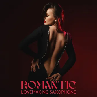 Romantic Lovemaking Saxophone: Sensual Music, Jazz Evening, Erotic Ambience, Sexy Background by Eros Jazz Ensemble