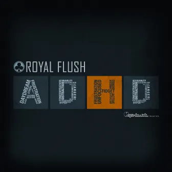 ADHD by Royal Flush