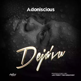 Dejavu by Adoniscious