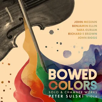 Bowed Colors: Solo & Chamber Works by Randall Hodgkinson