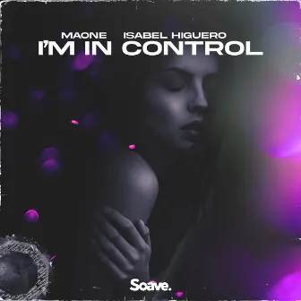 I'm In Control by Isabel Higuero