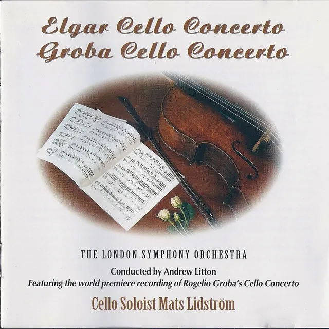 Edward Elgar: Cello Concerto in E Minor, Op. 85 - Rogelio Groba: Cello Concerto