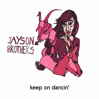 Keep on Dancin' by Jayson Brothers