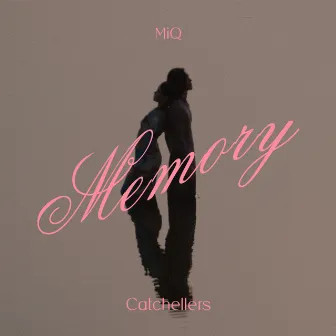 Memory by Catchellers