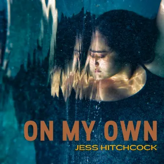 On My Own by Jess Hitchcock