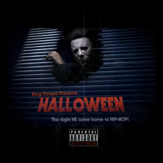 Halloween: The Night He Came Home to Hip-Hop by King Troopa