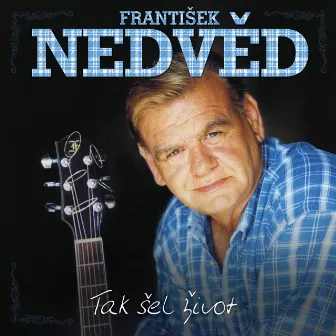 Tak šel život by Frantisek Nedved