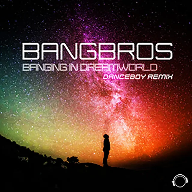 Banging in Dreamworld - Danceboy Remix Edit