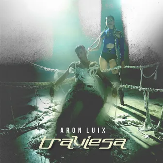 Traviesa by Aron Luix