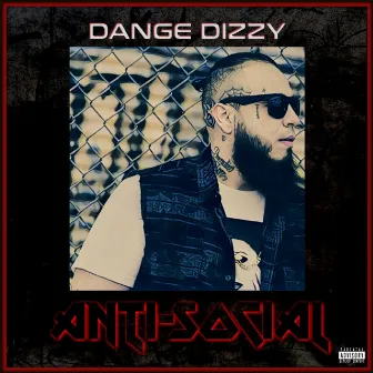 Anti-Social by Dange Dizzy