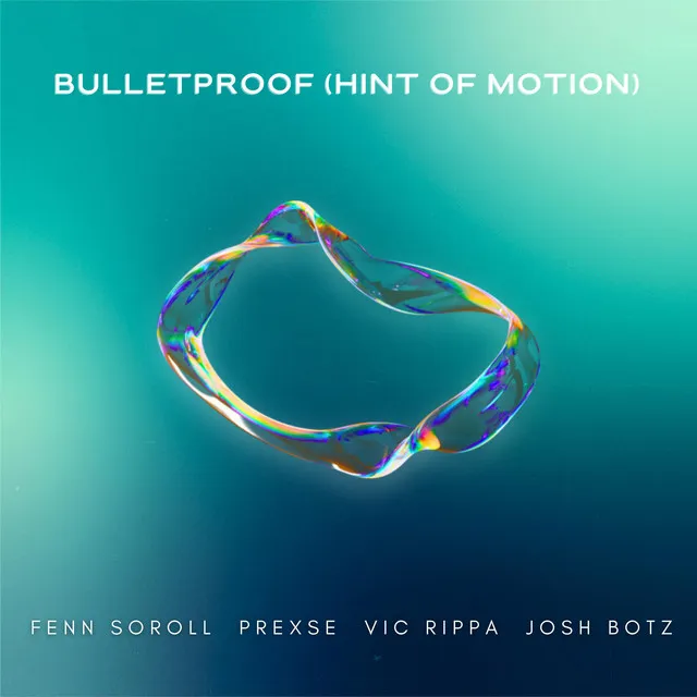 Bulletproof (Hint Of Motion) - Extended Mix