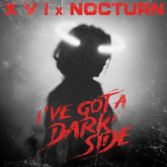 I've Got A Darkside by X V I