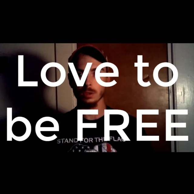 Love to Be Free