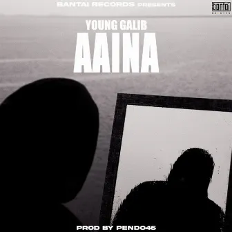 Aaina by Young Galib