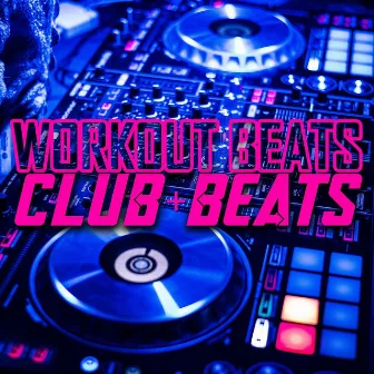 Work Out Beats & Club Beats by Grim Reality Entertainment