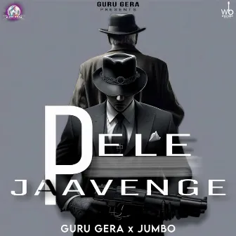 Pele Jaavenge by Jumbo