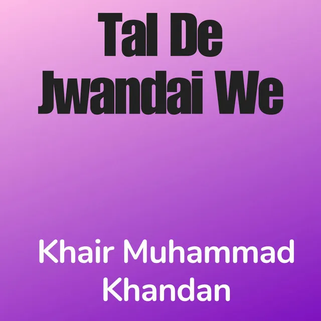 Tal De Jwandai We