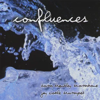 Confluences by Tom Brantley and Jay Coble