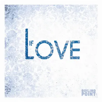 If Love by Boiling Point