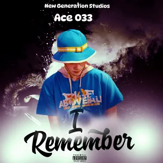 I Remember by Ace 033