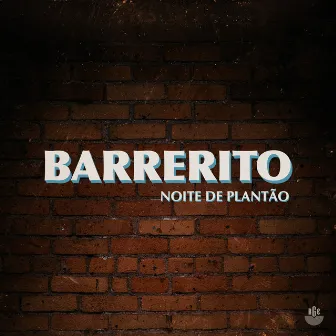 Noite de Plantão by Barrerito