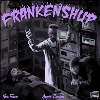 FrankenShup by Nick Travae