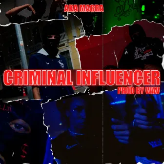 Criminal Influencer by aka.magramc