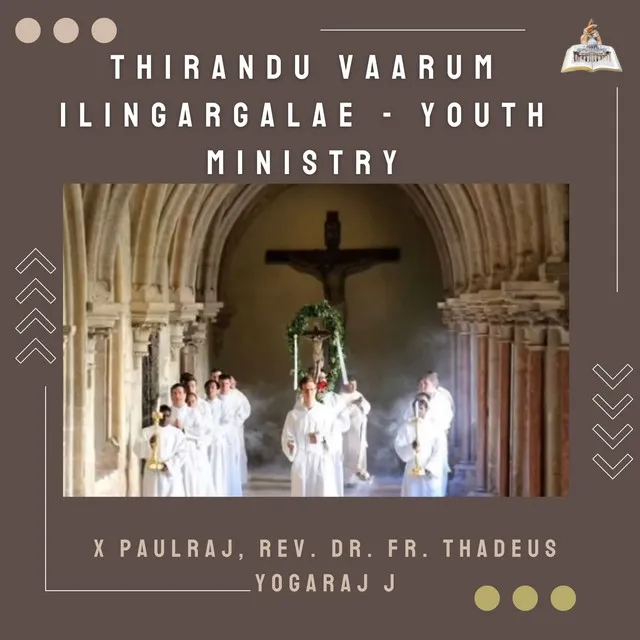 Thirandu Vaarum Ilingargalae - Youth Ministry