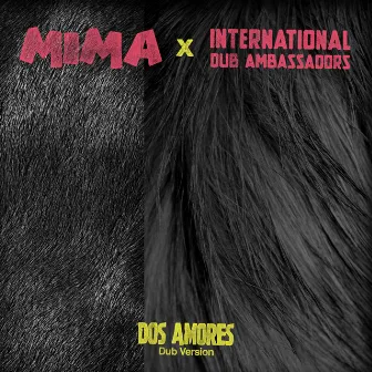 Dos Amores (Dub Version) by Mima