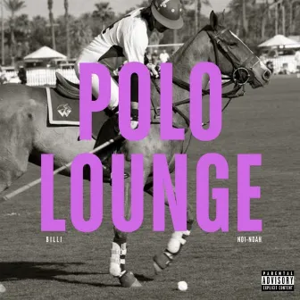 Polo Lounge by Billionaire B