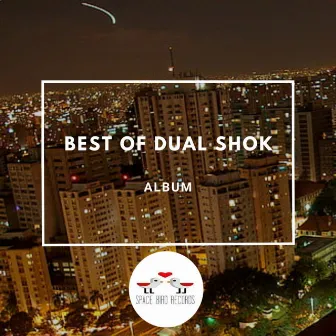 Best of Dual Shok by Dual Shok