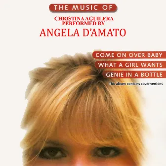 The Music of Christina Aguilera by Angela d'Amato