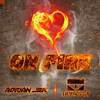 On Fire (2023 Remastered Version) by Adrian Jer