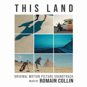 This Land (Original Motion Picture Soundtrack) by Romain Collin