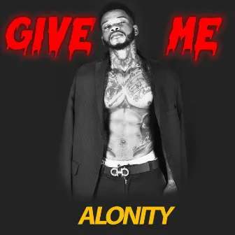 Give Me by Alonity