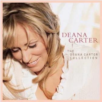 The Deana Carter Collection by Deana Carter