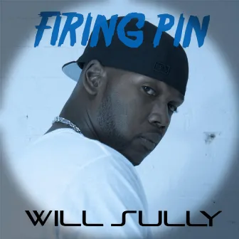 Firing Pin by Will Sully