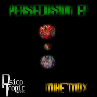 Persecucion EP by Mike TNDX