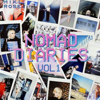 Nomad Diaries, Vol. 1 by Miki Rose